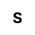 S